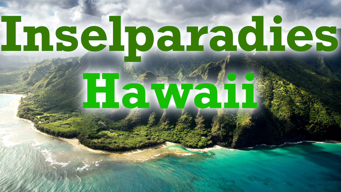 Hawaii: 137 spektakuläre Inseln