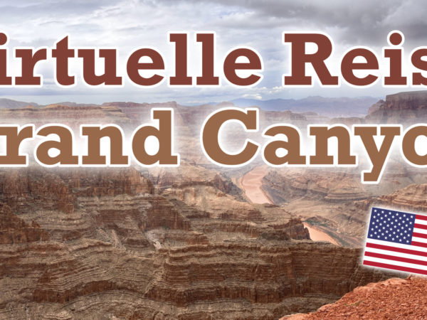 Virtuelle Reise zum Grand Canyon